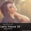 Let's Trance 30 - Sunny Motion