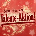 Super Sommer Talente-Aktion!