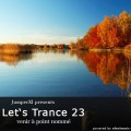 Let's Trance 23 - venir à point nommé