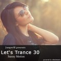 Let's Trance 30 - Sunny Motion